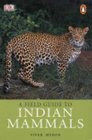 A Field Guide to Indian Mammals