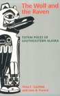 The Wolf and the Raven Totem Poles of Southeastern Alaska