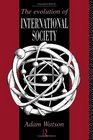 The Evolution of International Society  A Comparative Historical Analysis