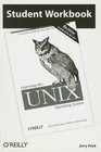 Learning the Unix Operating System Student Workbook