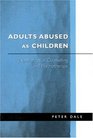 Adults Abused as Children  Experiences of Counselling and Psychotherapy