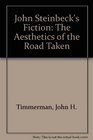 John Steinbeck's fiction The aesthetics of the road taken
