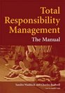 Total Responsibility Management The Manual