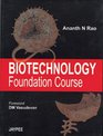 Biotechnology Foundation Course