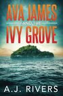 Ava James and the Ivy Grove (Ava James FBI Mystery)