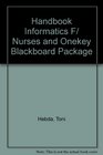 Handbook Informatics F/ Nurses and Onekey Blackboard Package