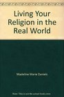 Living Your Religion in the Real World (Spectrum Book; S-491)