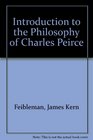 An Introduction to the Philosphy of Charles S Peirce