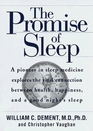 The Promise of Sleep  A Pioneer in Sleep Medicine Explains the Vital Connection Between Health Happiness and a Good Night's Sleep