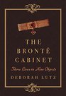 The Bront Cabinet Three Lives in Nine Objects