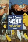 The Guide to Owning a Parakeet