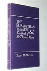 The Elizabethan Theatre and the Book of Sir Thomas More