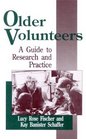 Older Volunteers A Guide to Research and Practice