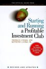 Starting and Running a Profitable Investment Club  The Official Guide from The National Association of Investors Corporation Revised and Updated