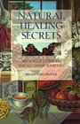 Natural Healing Secrets An AToZ Guide to the Best Home Remedies