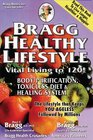 Bragg Healthy Lifestyle  Vital Living to 120