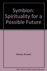 Symbion Spirituality for a Possible Future