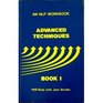 Advanced Techniques Book 1