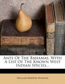 Ants of the Bahamas with a List of the Known West Indian Species