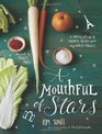 A Mouthful of Stars A Constellation of Favorite Recipes from My World Travels