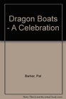 Dragon Boats  A Celebration
