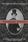 Theodore O'Hara PoetSoldier of the Old South