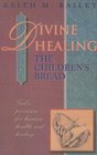 Divine Healing The Children's Bread