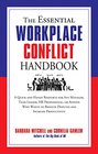 The Essential Workplace Conflict Handbook A Quick and Handy Resource for Any Manager Team Leader HR Professional Or Anyone Who Wants to Resolve Disputes and Increase Productivity