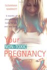 Your Nontoxic Pregnancy