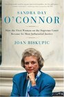 Sandra Day O'Connor How the First Woman on the Supreme Court Became Its Most Influential Justice