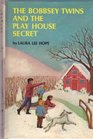 Bobbsey Twins 00: Playhouse Secret (Bobbsey Twins)