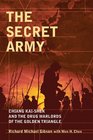 The Secret Army Chiang Kaishek and the Drug Warlords of the Golden Triangle