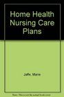 Home health nursing care plans
