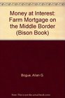 Money at Interest Farm Mortgage on the Middle Border