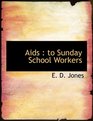 Aids to Sunday School Workers