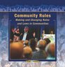 Community Rules Making and Changing Rules and Law in Communities