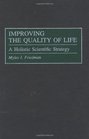 Improving the Quality of Life A Holistic Scientific Strategy