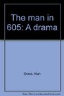 The man in 605 A drama