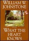 What the Heart Knows: A Love Story