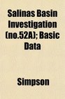 Salinas Basin Investigation  Basic Data