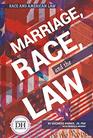 Marriage, Race, and the Law (Race and American Law)