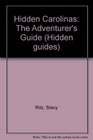 Hidden Carolinas The Adventurer's Guide