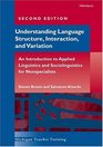 Understanding Language Structure Interaction and Variation Second Edition  An Introduction to Applied Linguistics and Sociolinguistics for Nonspecialists