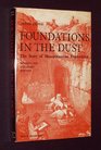 Foundations in the Dust Story of Mesopotamian Exploration