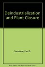 Deindustrialization and Plant Closure