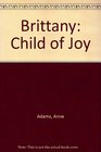Brittany Child of Joy