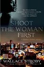 Shoot the Woman First (Crissa Stone, Bk 3)