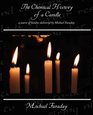 The Chemical History of a Candle  a course of lectures delivered by Michael Faraday