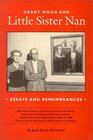 Grant Wood and Little Sister Nan  Essays and Remembrances