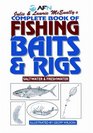 Complete Book of Fishing Baits and Rigs Saltwater  Freshwater